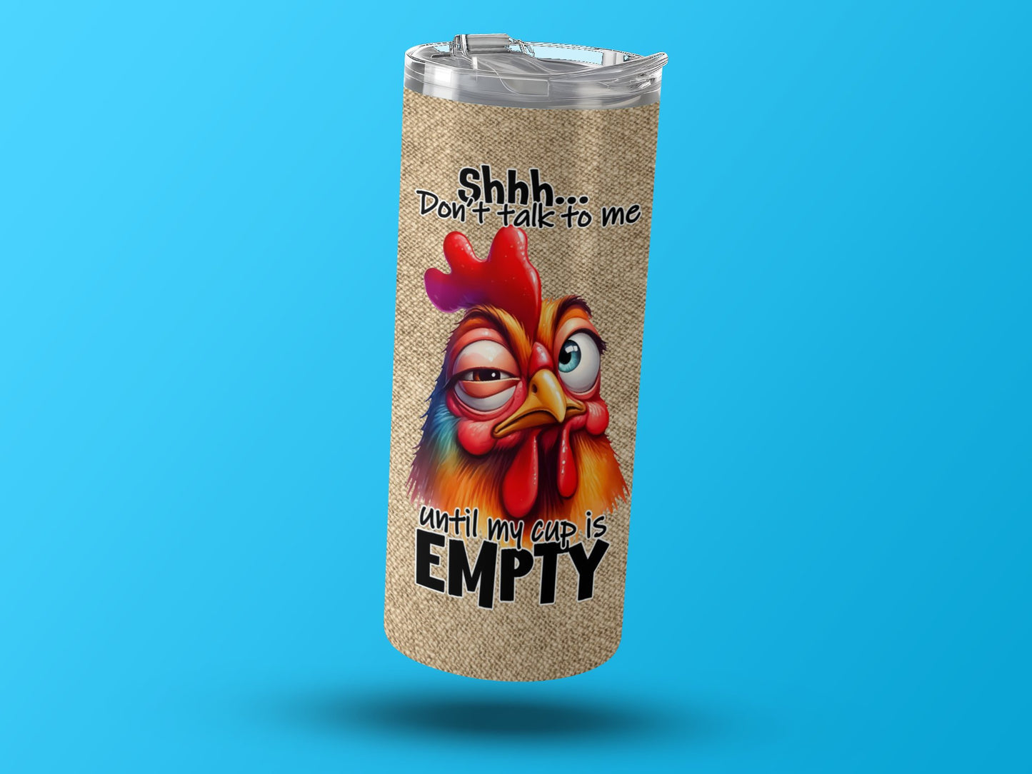 Shhh Don't Talk to Me Until My Cup is Empty product