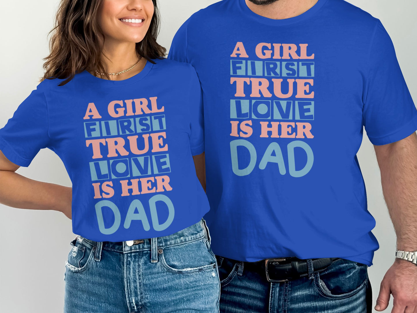 A Girl's First True Love Is Her Dad T-Shirt product type