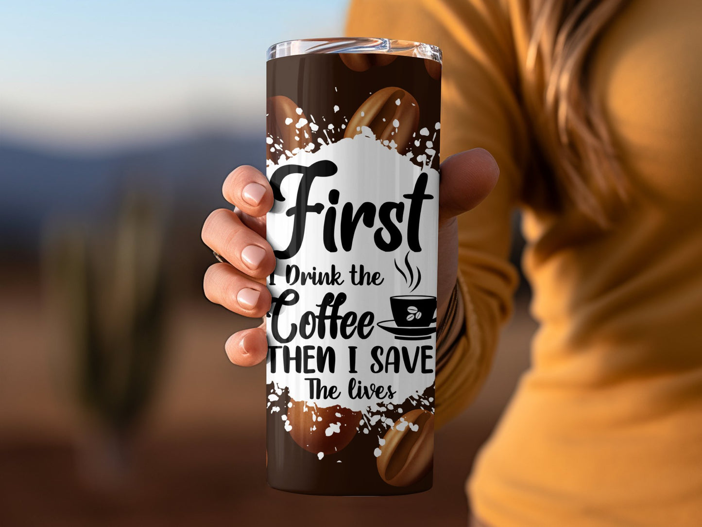 First Drink the Coffee Then I Save the Lives product