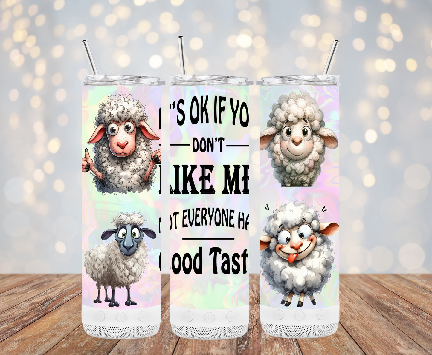 It's Ok if you don't like me, Not everyone has good taste. (Funny Quotes Tumbler)