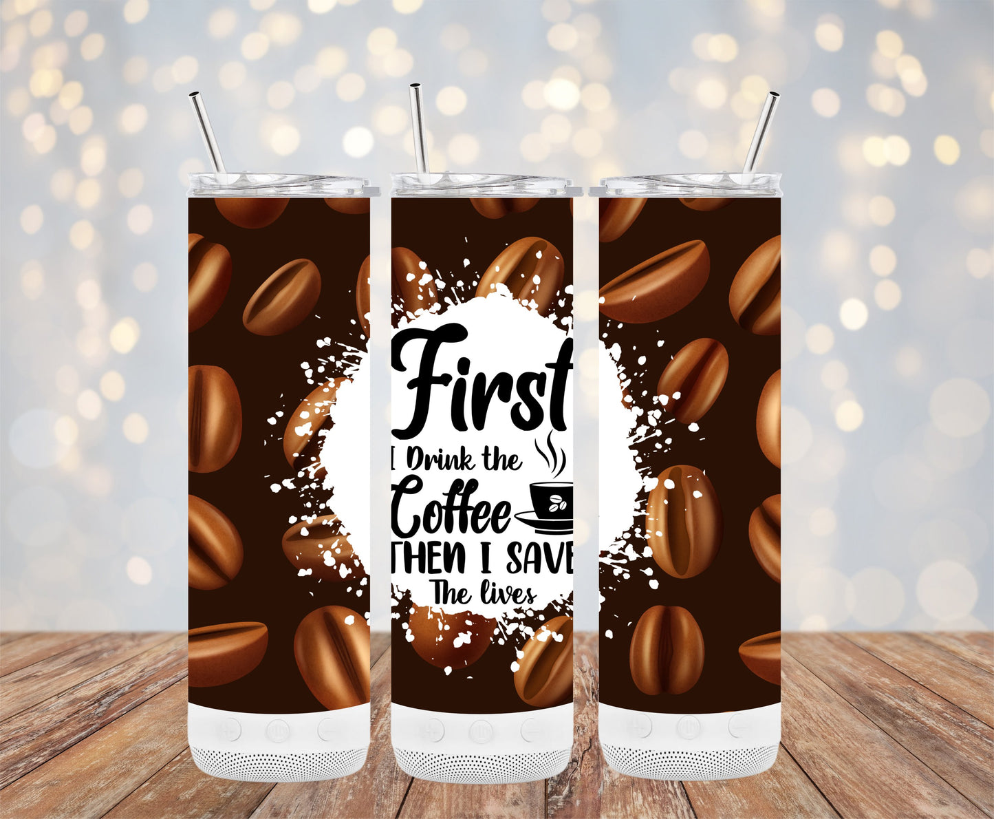 First I Drink the Coffee Then I Save the Lives product type
