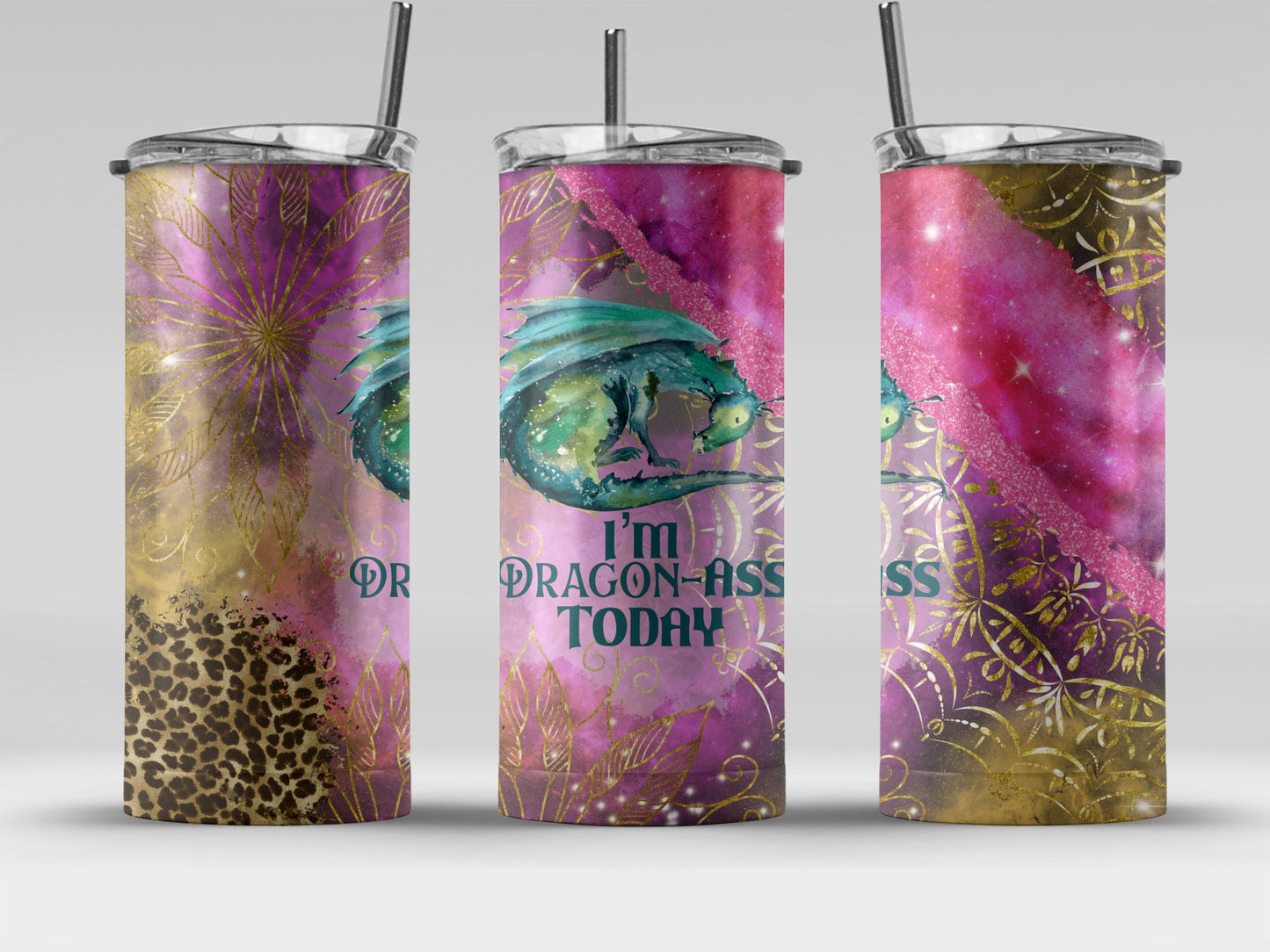 I'm Dragon Ass Today Leopard Print Tumbler product