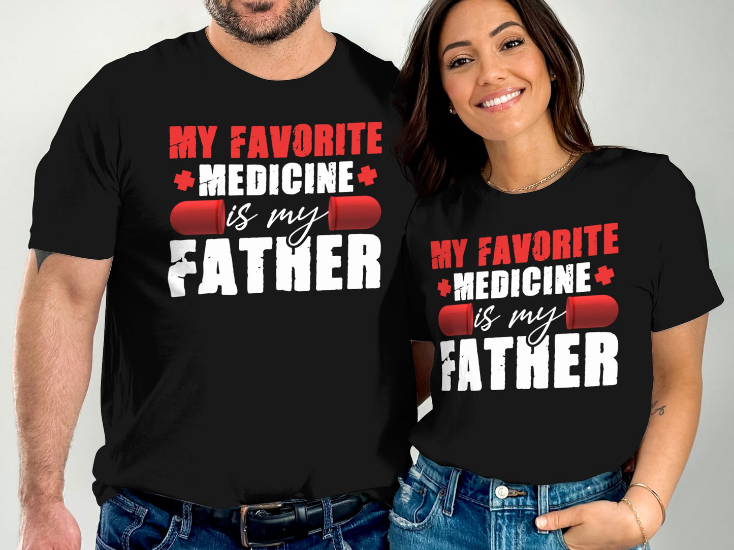 My Favorite Medicine Is My Father T-Shirt product type