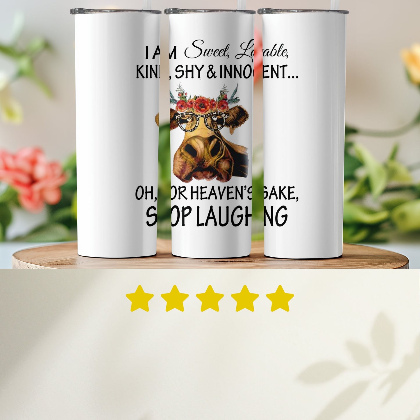 Funny Stop Laughing Cow Design Tumbler Product