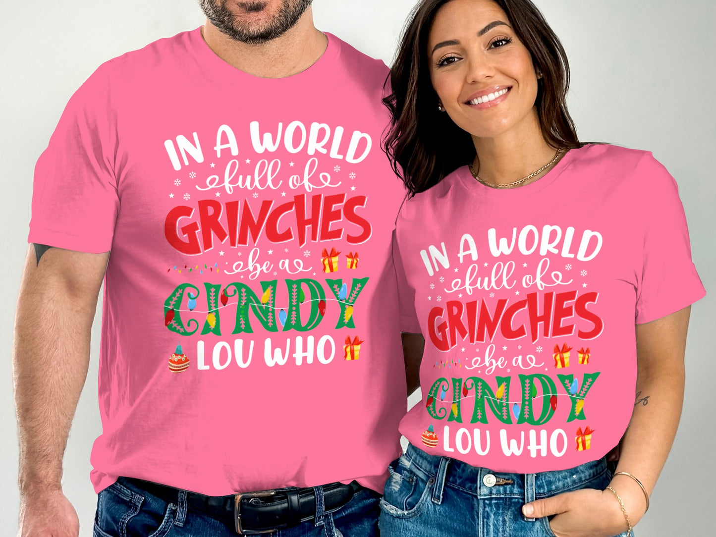 In A World Full Of Grinches Be A Cindy Lou Who product