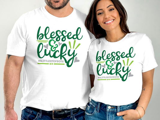 Blessed and Lucky (St. Patrick's Day T-shirt)