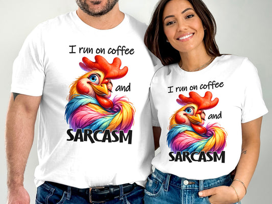 I run on Coffee and Sarcasm