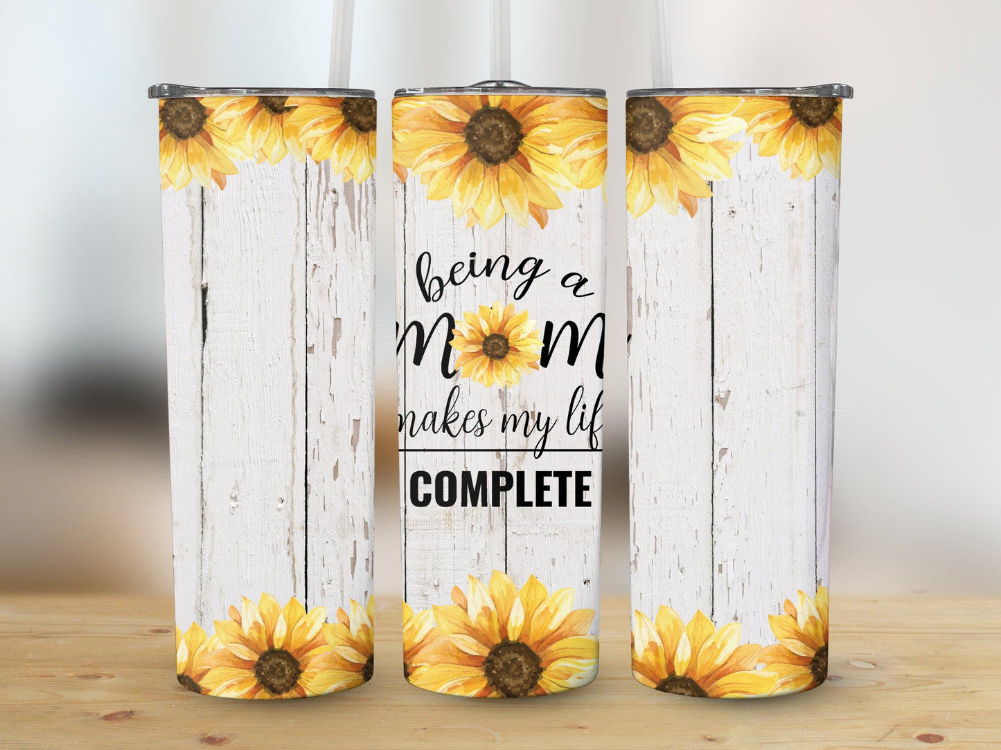 Being a Mom make my life complete Tumbler