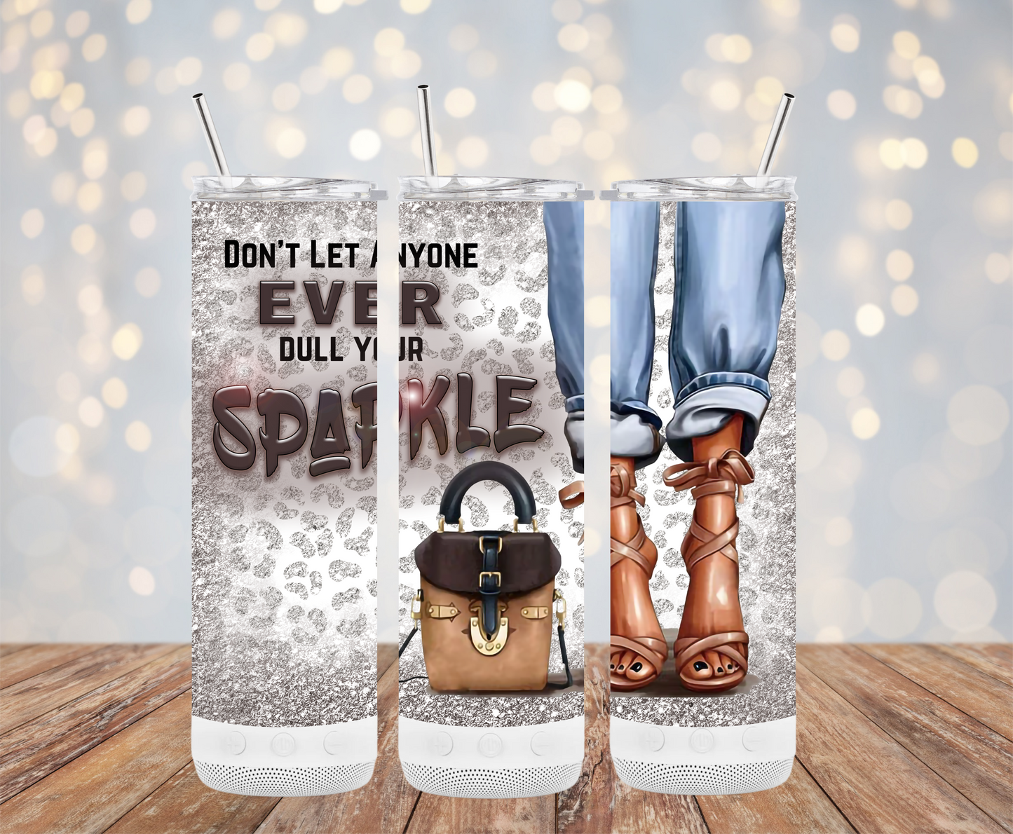 Don't Let Anyone Dull Your Sparkle (Female Tumblers)