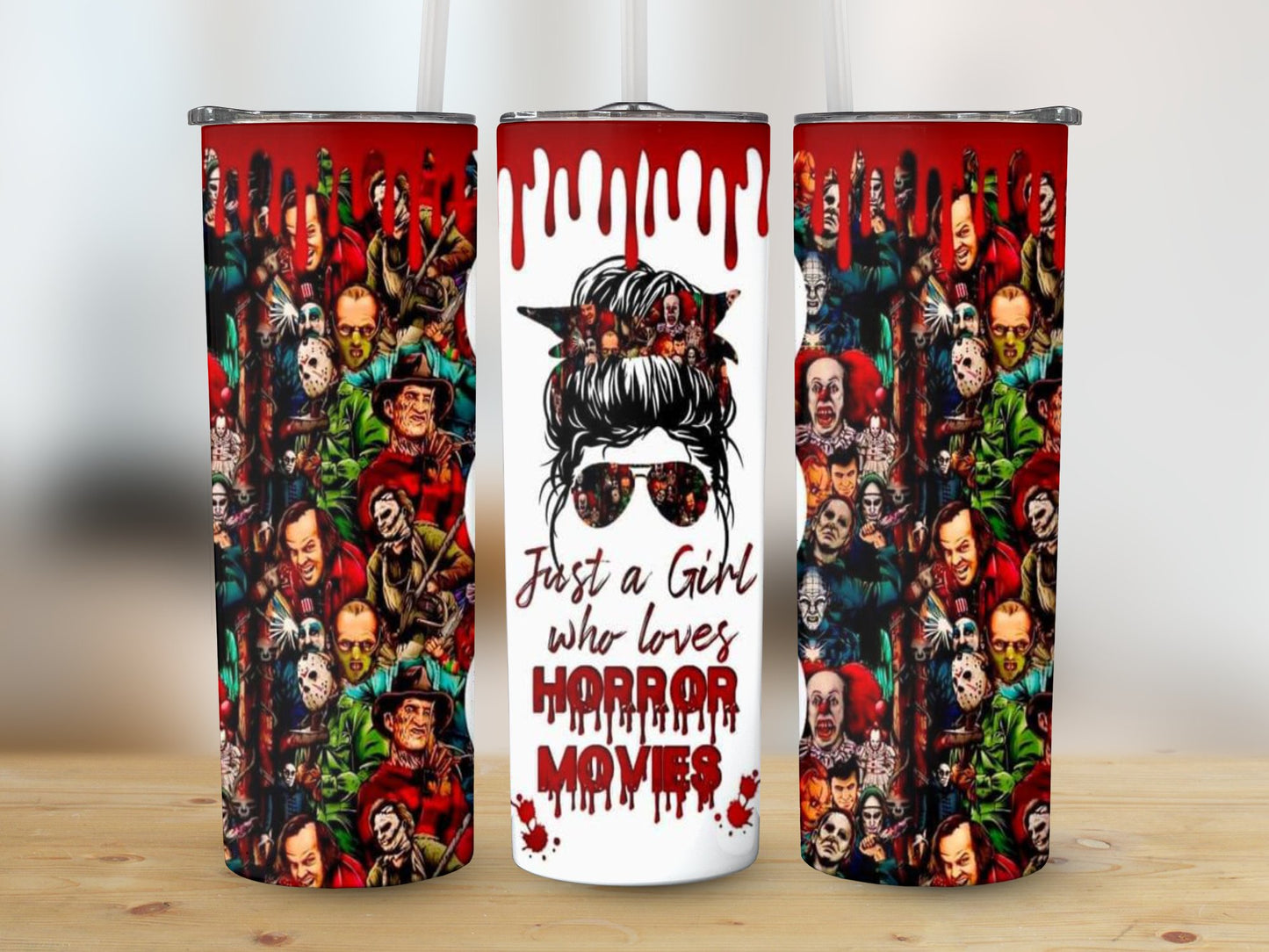 Just a Girl who loves Horror Movies (Halloween Tumblers)