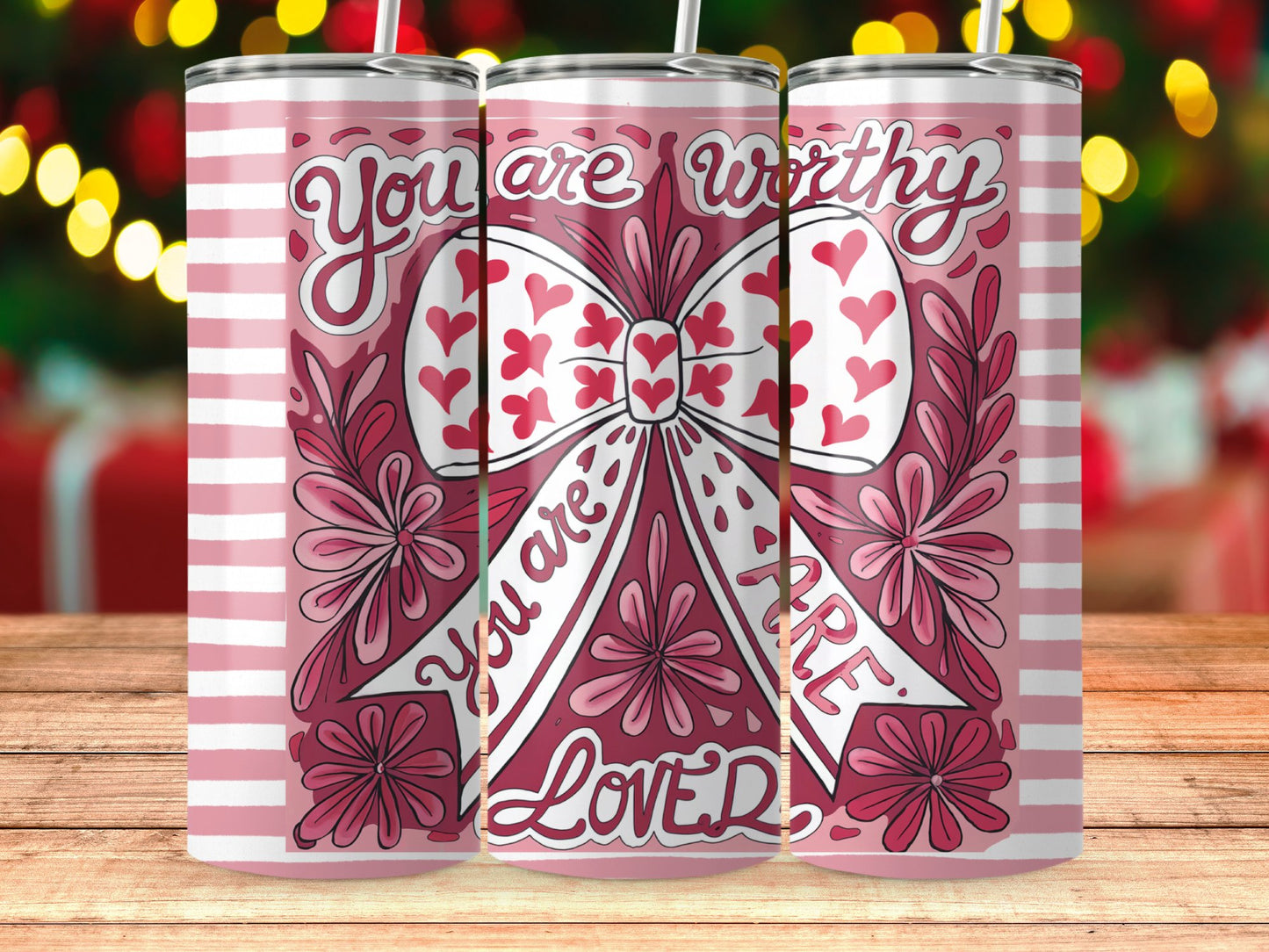 You Are Worthy You Are Loved Bow Tumblers 7281500