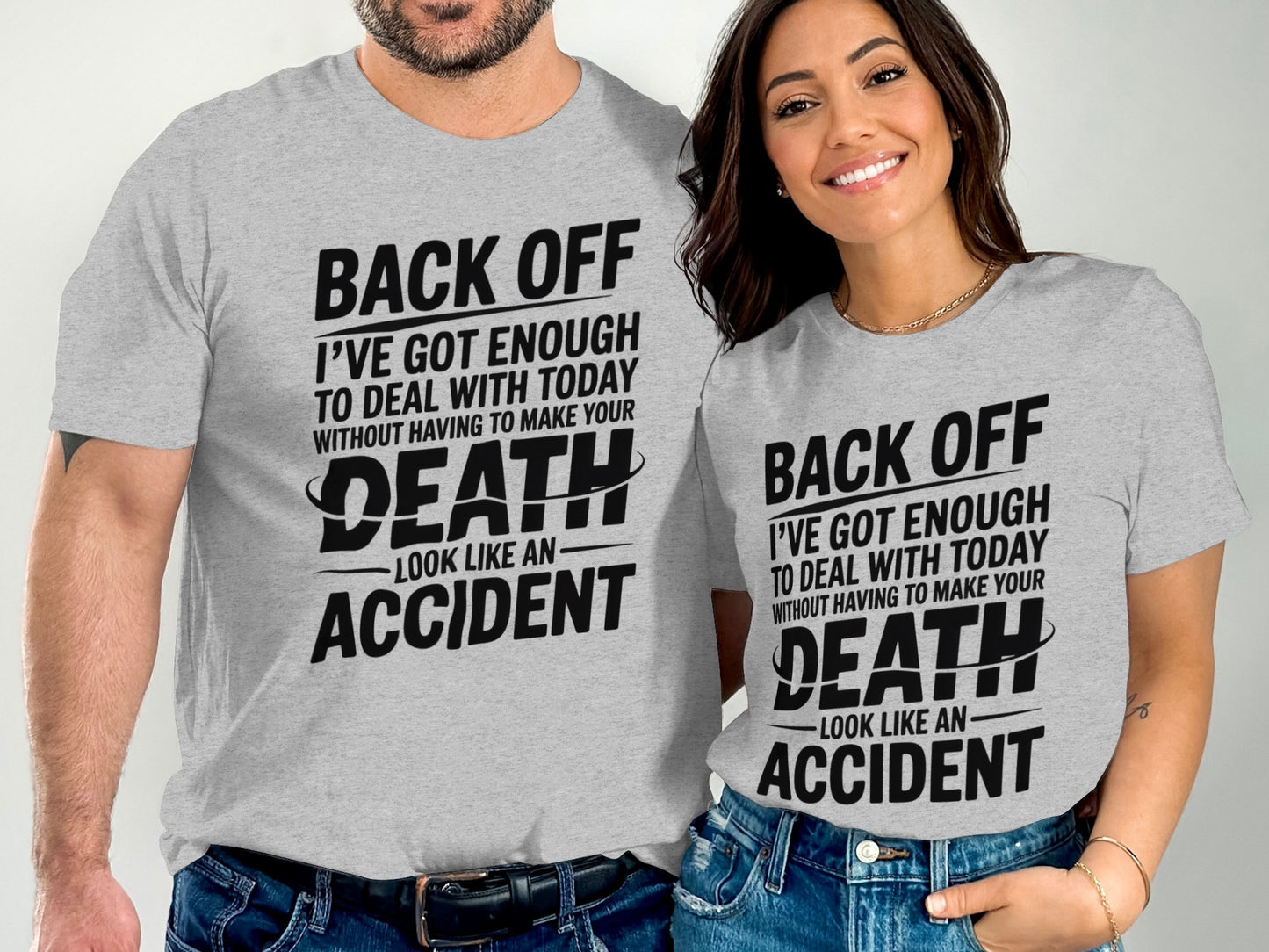 Back Off I've Got Enough to Deal Funny Graphic Tee