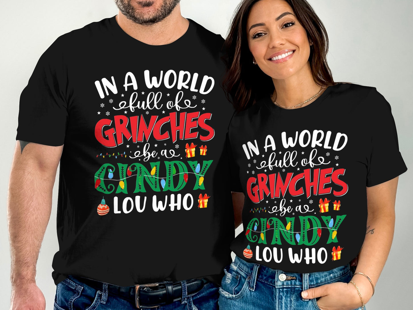 In A World Full of Grinches Be A Cindy Lou Who product type