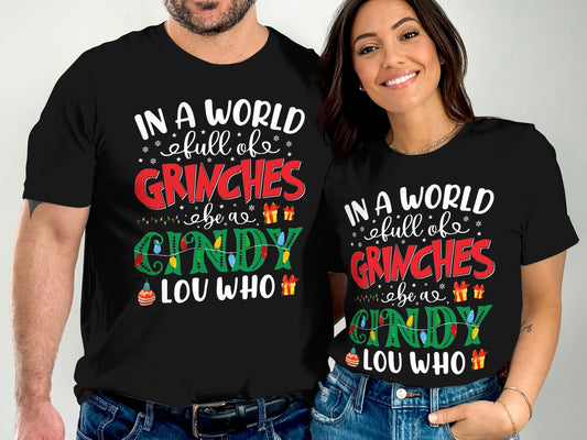 In A World Full of Grinches Be A Cindy Lou Who product type