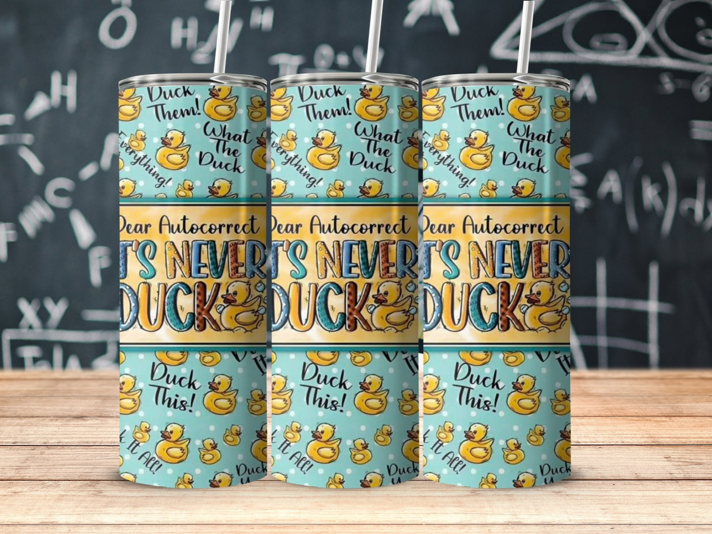 Dear Autocorrect It's Never Duck 20 oz Tumbler product