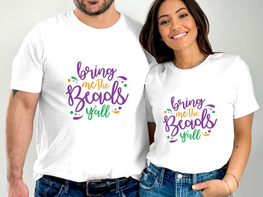 Bring me the Beads Y'all Mardi Gras T-shirt