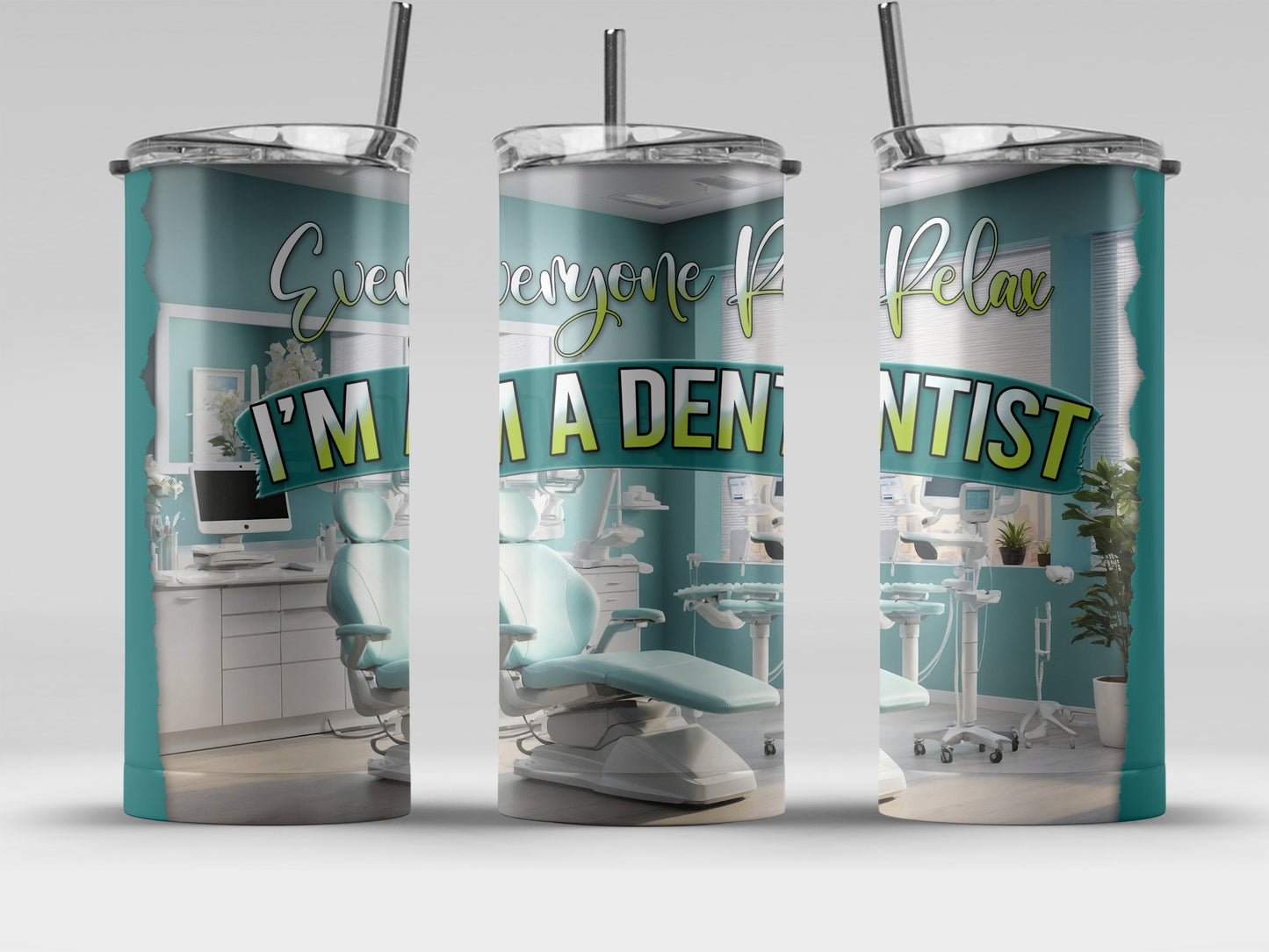Everyone Relax I'm A Dentist Tumbler product
