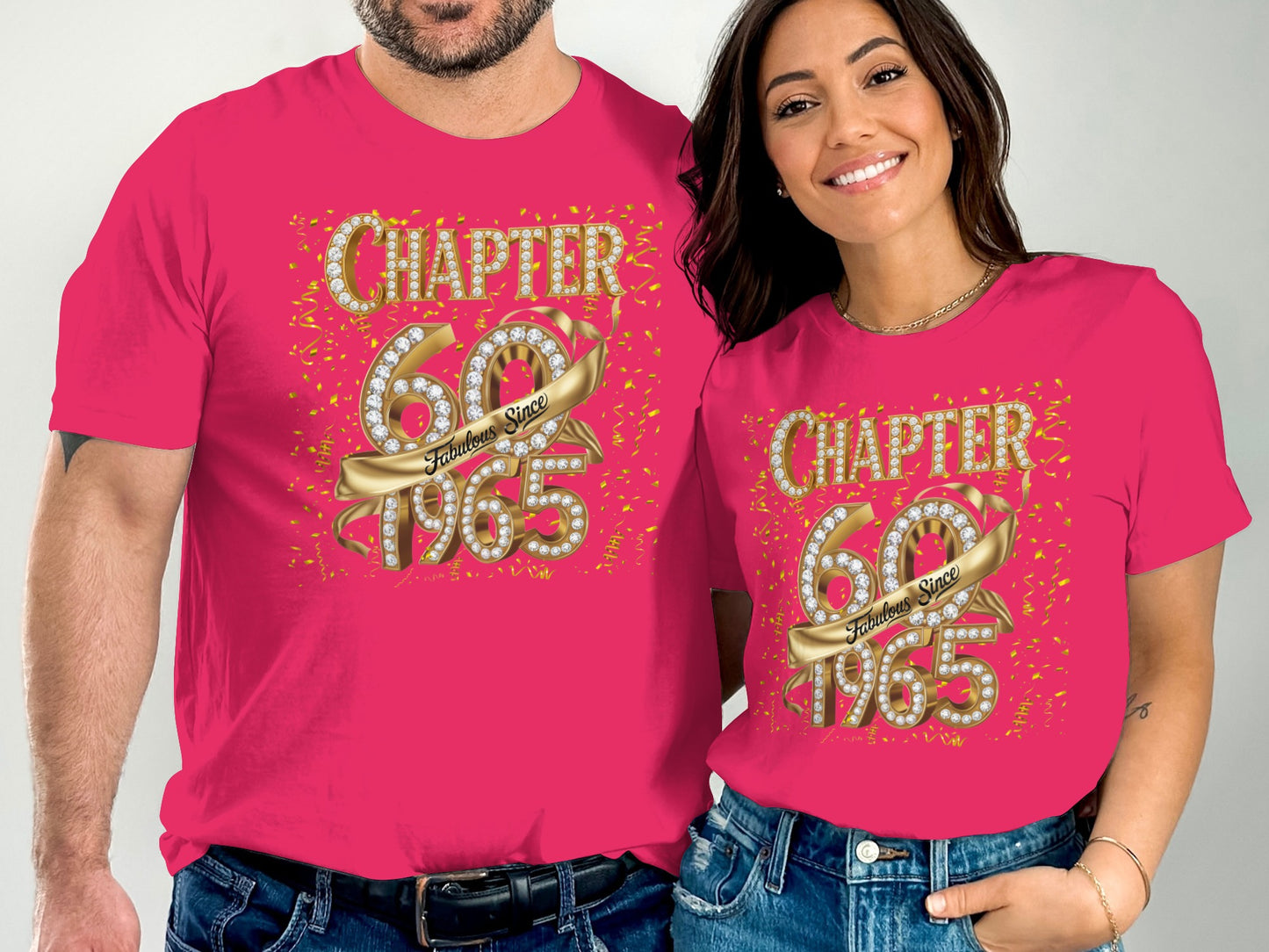 Chapter 60 Fabulous Since 1965 pink t-shirts worn by smiling man and woman