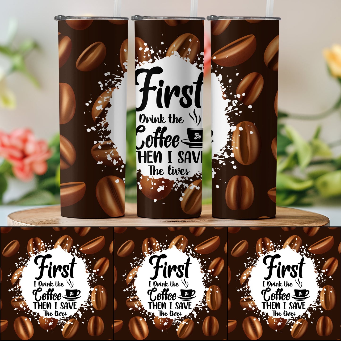 First Drink the Coffee Then I Save The lives product type