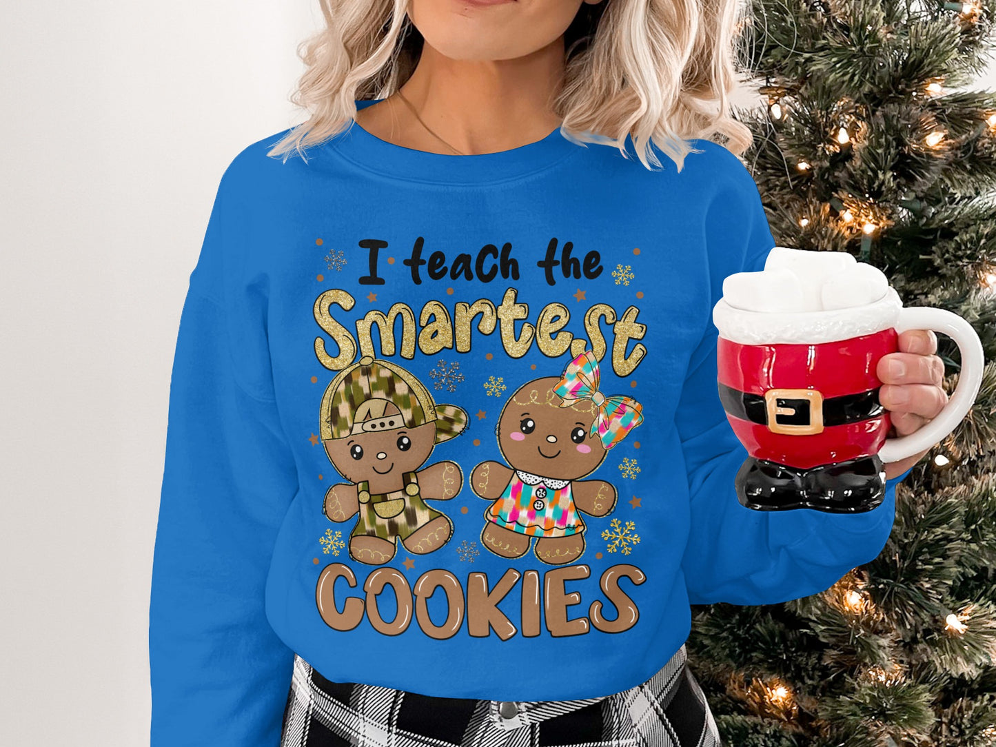 I Teach the Smartest Cookies Christmas Sweatshirt