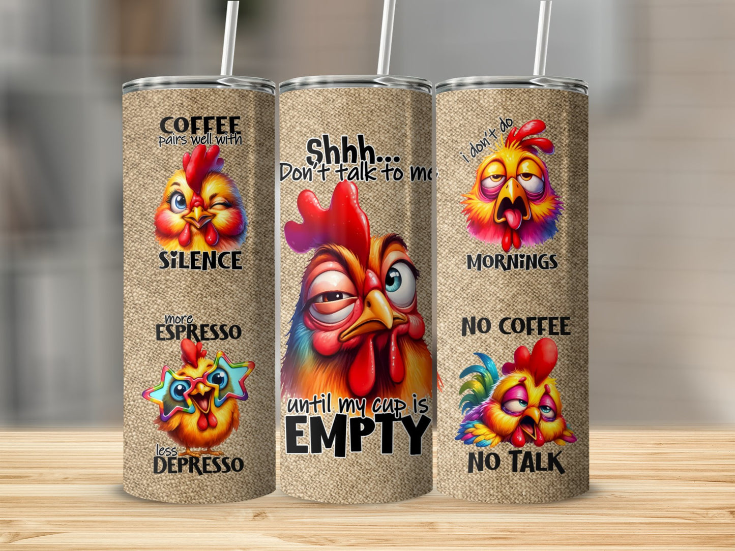 Funny Shhh Don't Talk To Me Chicken Themed Tumbler product