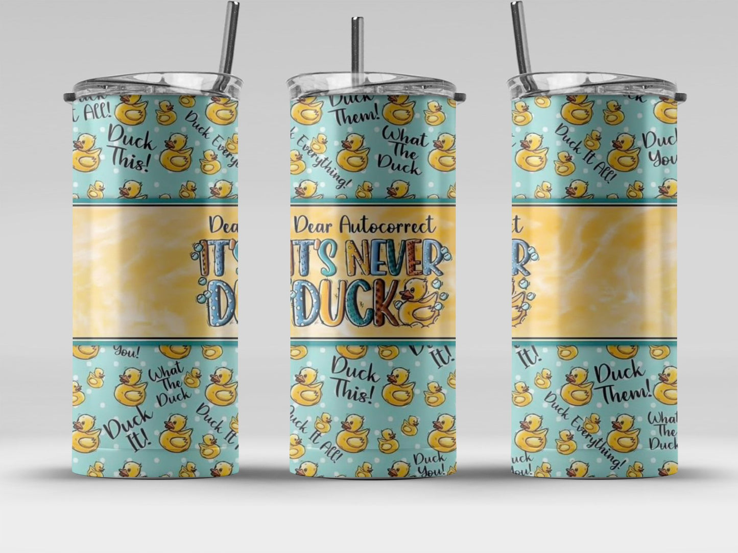 Dear Autocorrect It's Never Duck Tumbler product