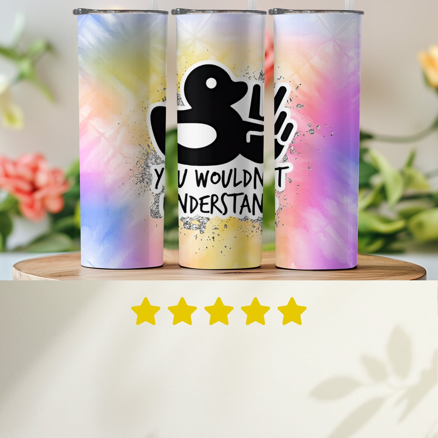 Colorful funny duck tumbler gift with black duck graphic and text You Wouldn't Understand