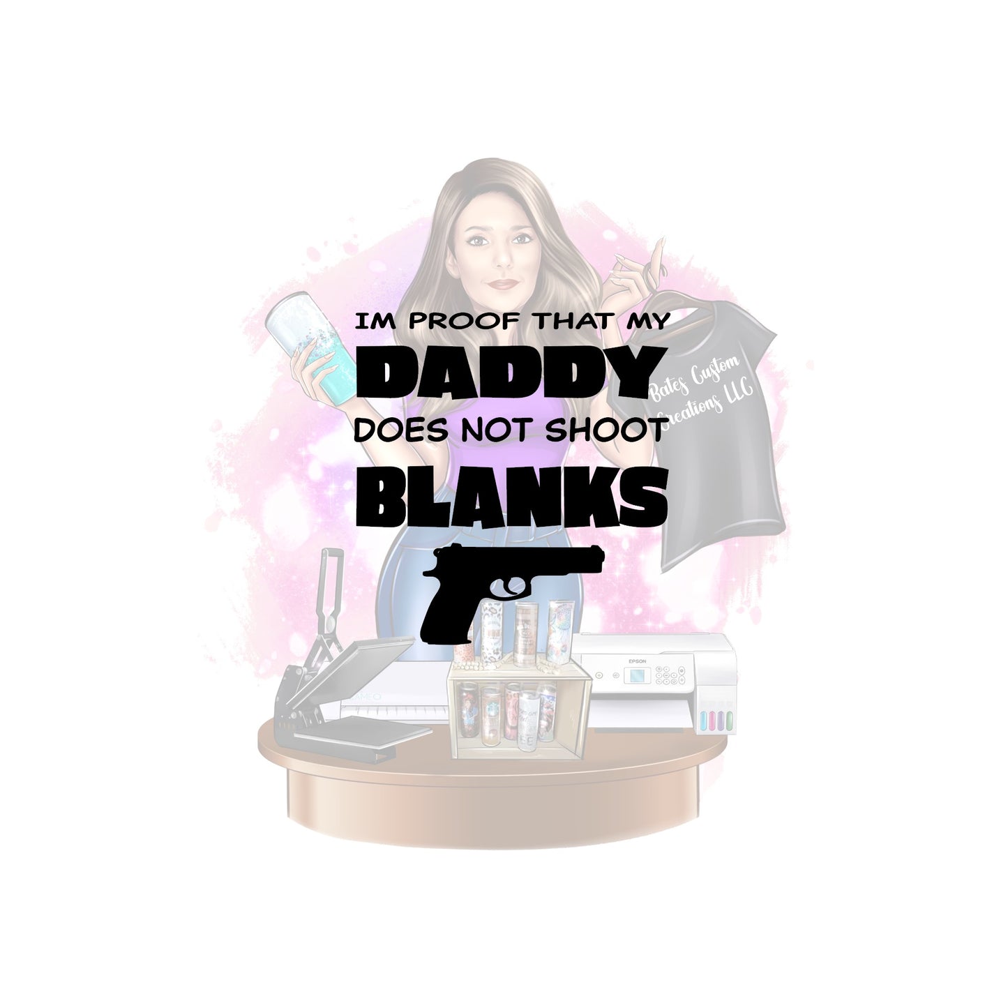 I'm Proof that My Daddy with and without gun