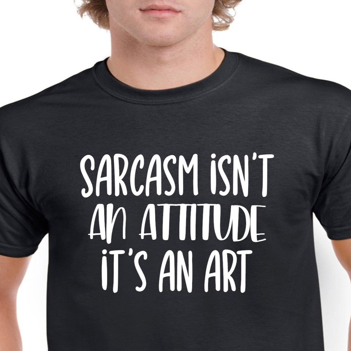 Sarcasm Isn't an Attitude It's an Art