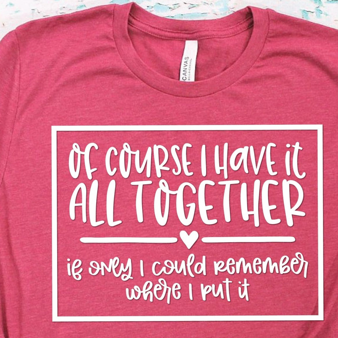 Of Course I have it All Together