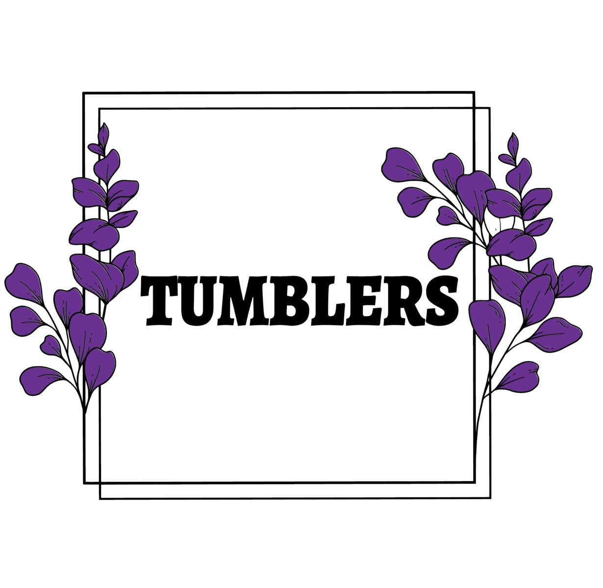 Decorative frame with purple floral accents surrounding the word tumblers for sublimation tumblers many designs
