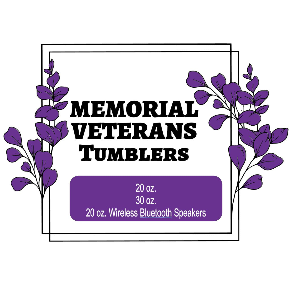 Memorial Veterans Etc Tumblers