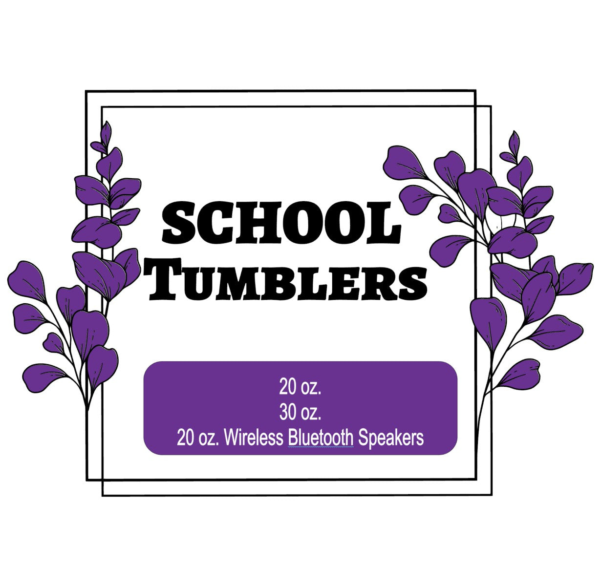 Sublimation school tumblers collection sign with purple floral design and size options of 20 oz and 30 oz