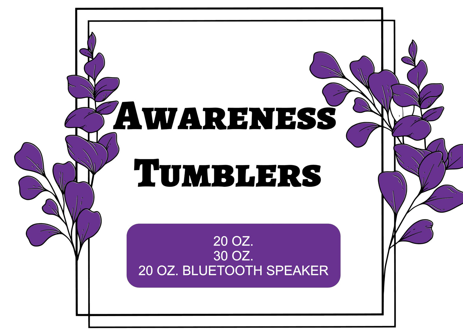 Awareness Tumblers
