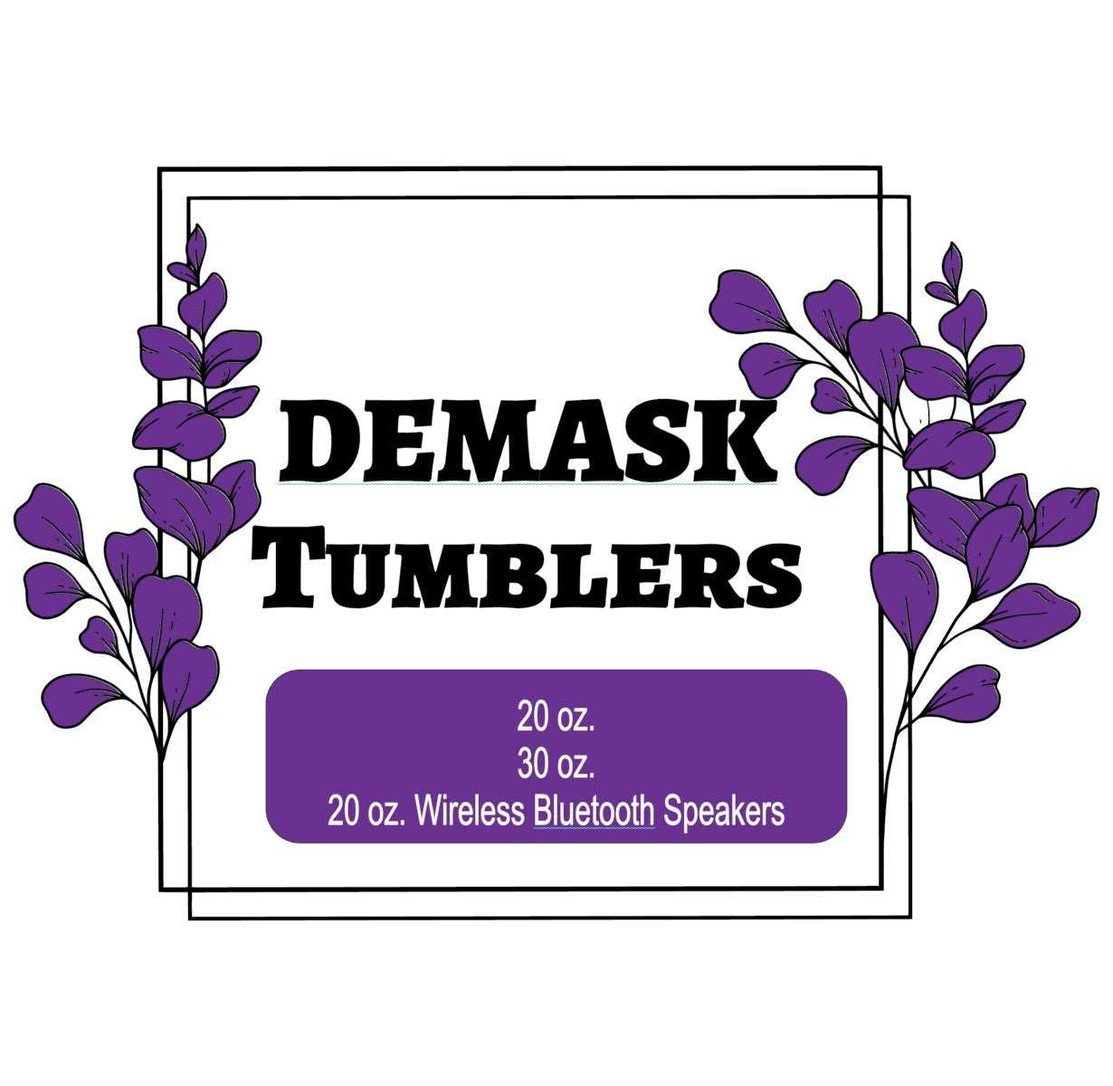 Demask Tumblers
