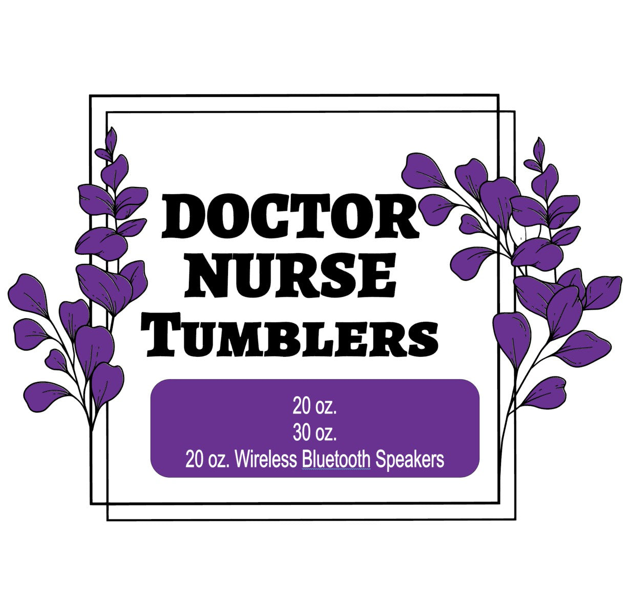 Doctor-Nurse Tumblers