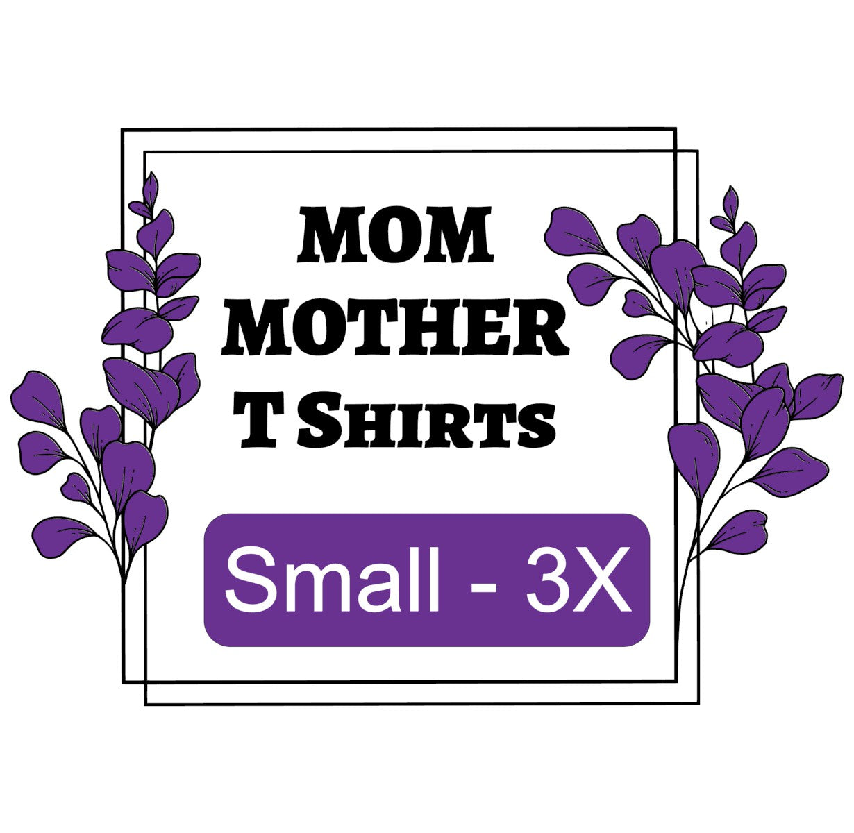 Mom / Mother T-shirts