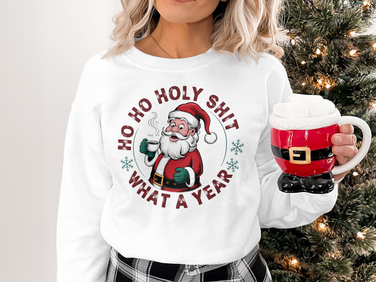 Ho Ho Holy Shit What a Year Santa Sweatshirt