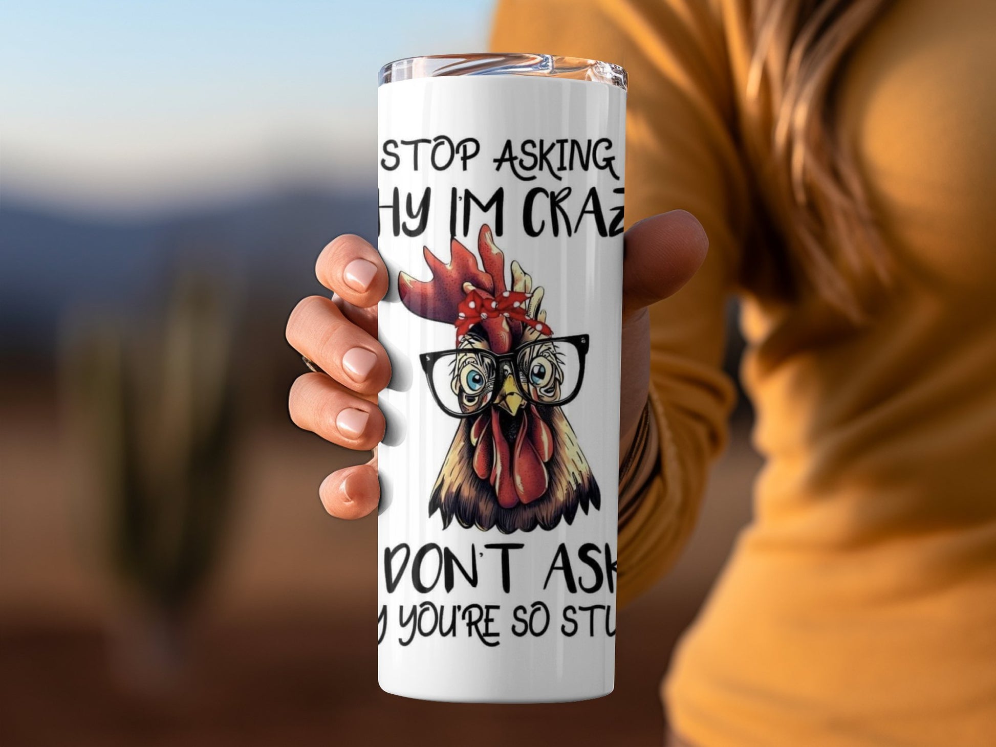 Funny Chicken Stop Asking Question Tumbler product