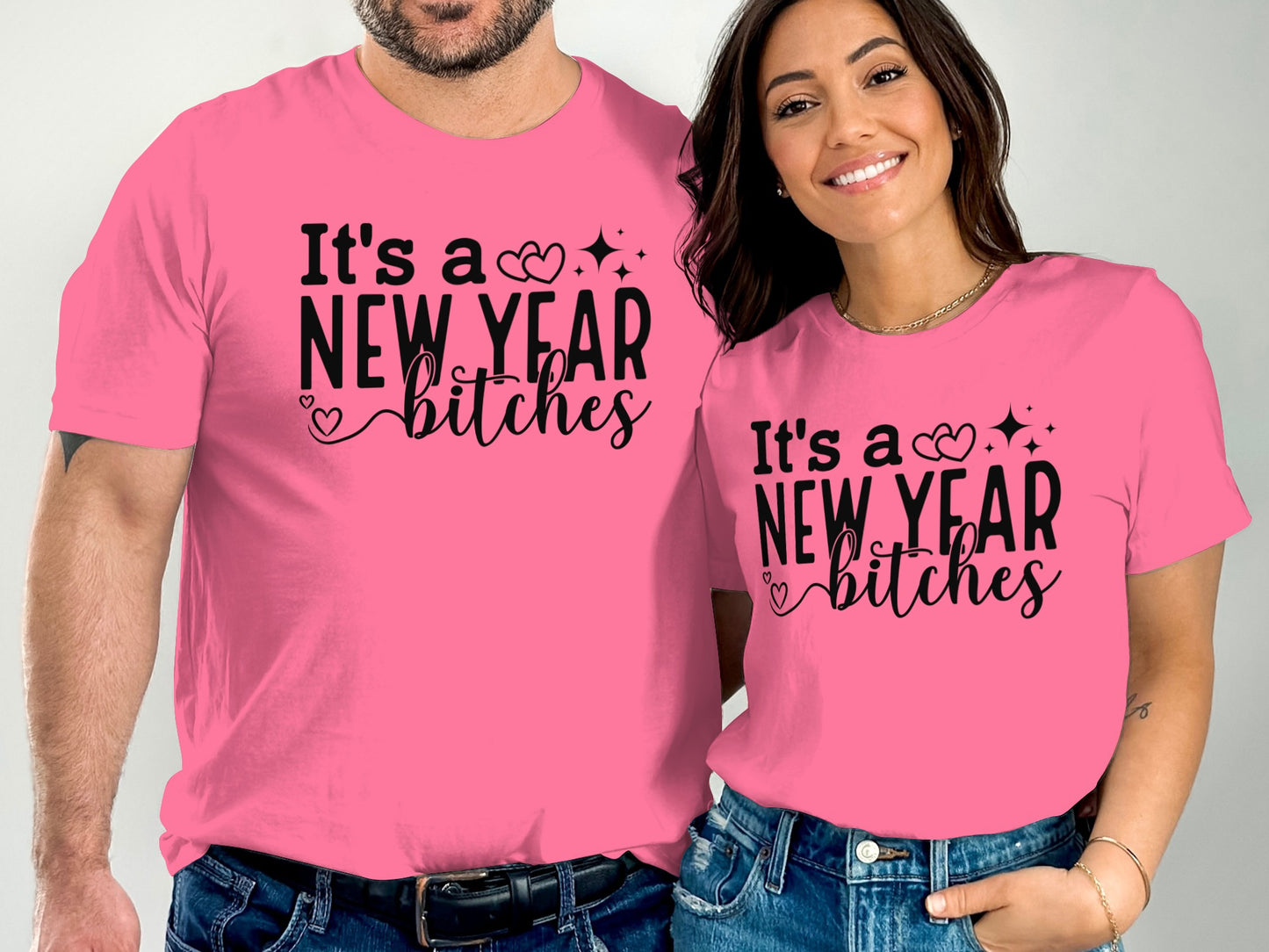 It's a New Year Bitches Couples Matching T-Shirts