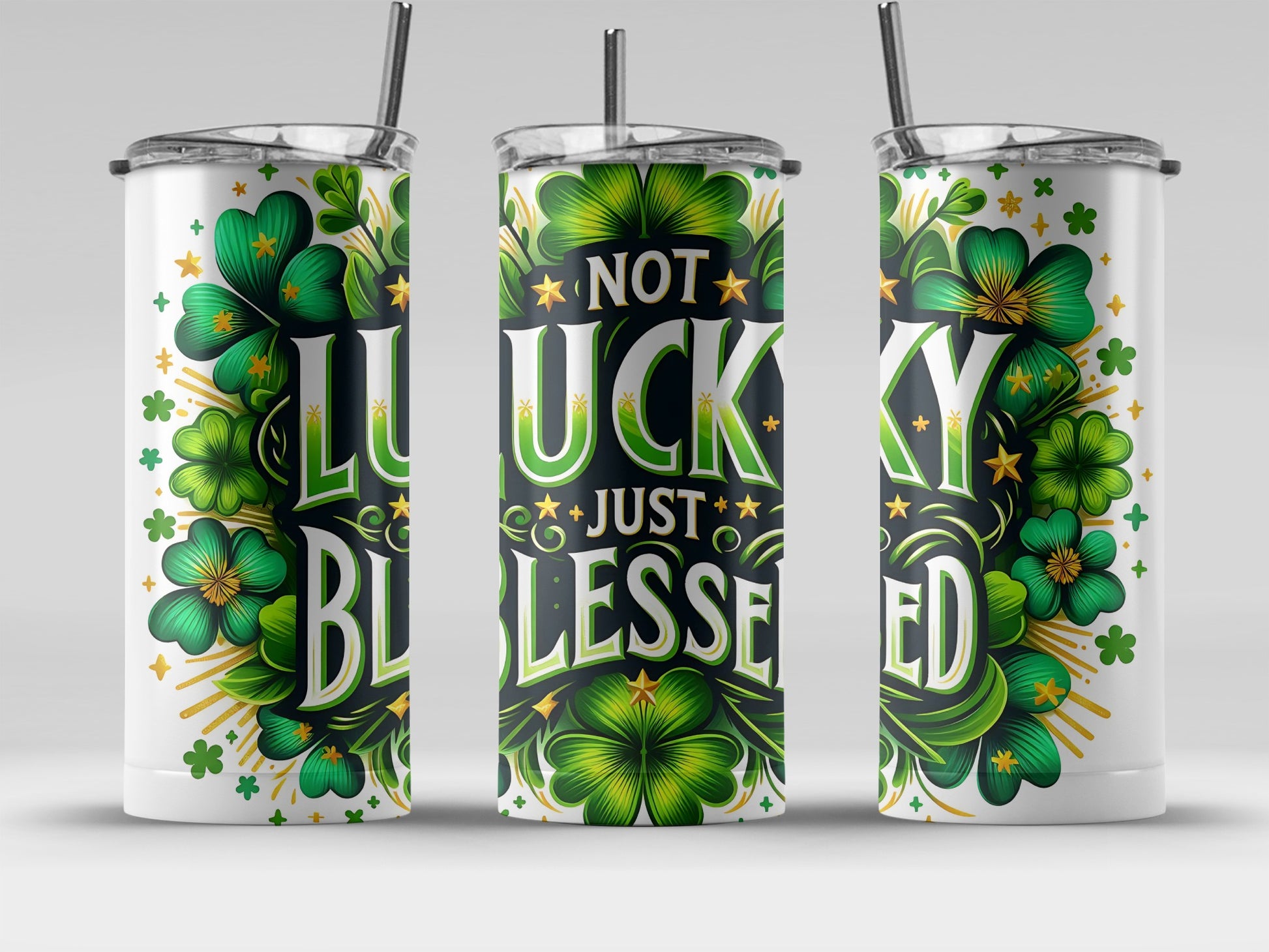 Not Lucky Just Blessed Clover Design tumbler