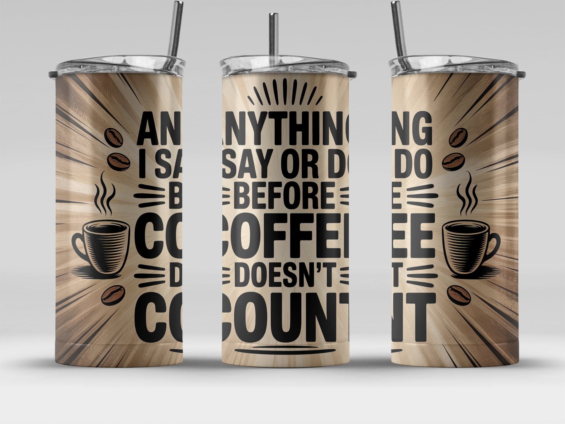 Anything I Say or Do Before Coffee Doesn't Count product type