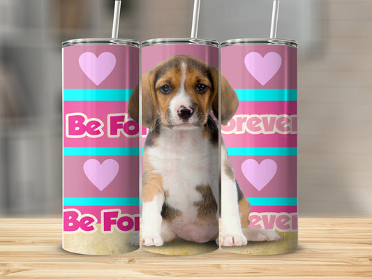 Adorable Beagle Puppy Be Forever Design Tumbler product type