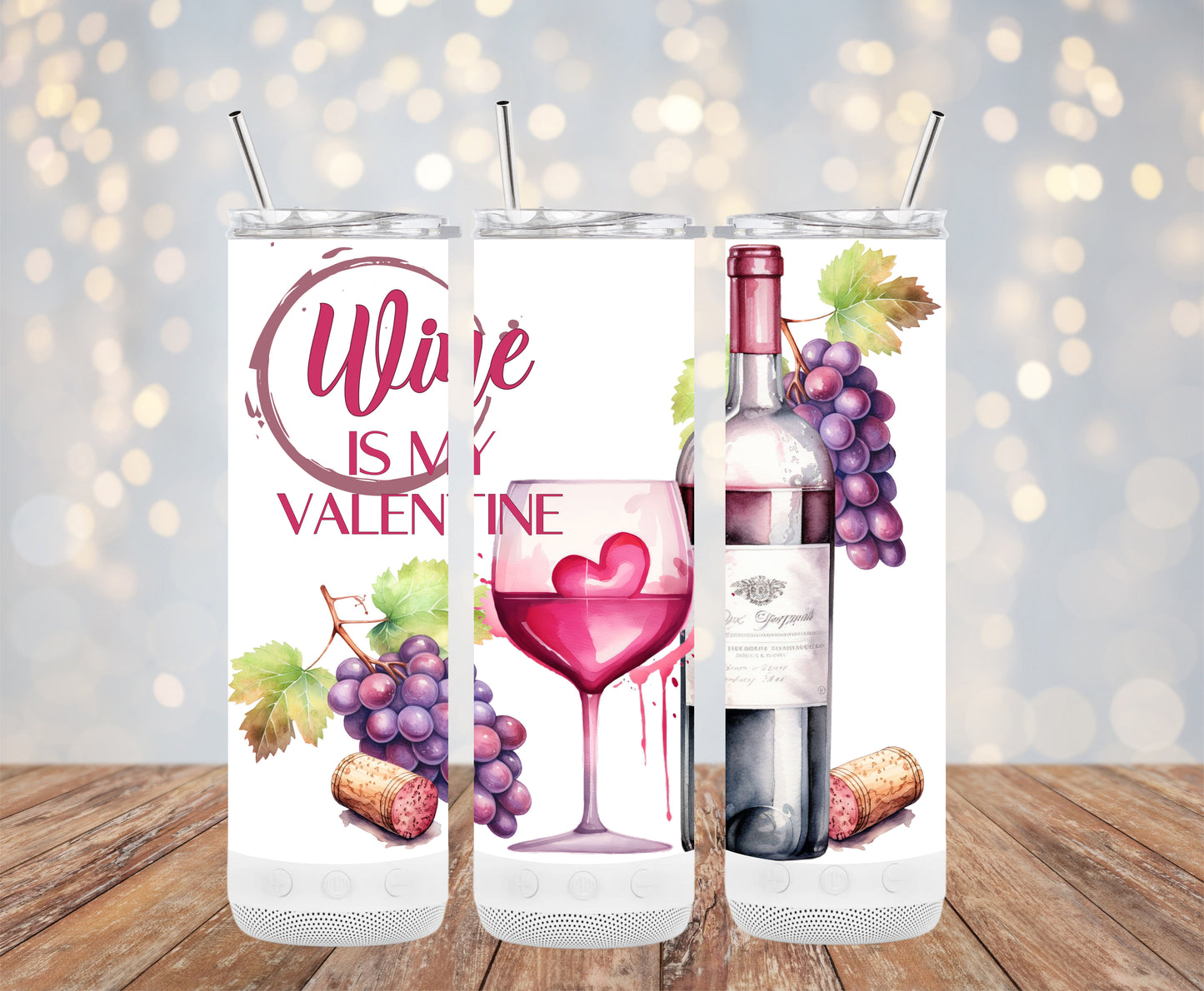 Wine Is My Valentine (Valentine Tumbler)