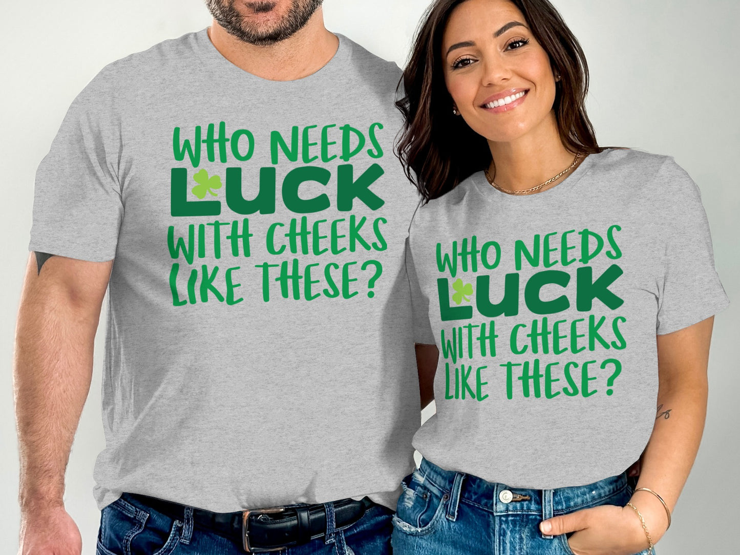 Who Needs Luck With Cheeks Like These Graphic Tee