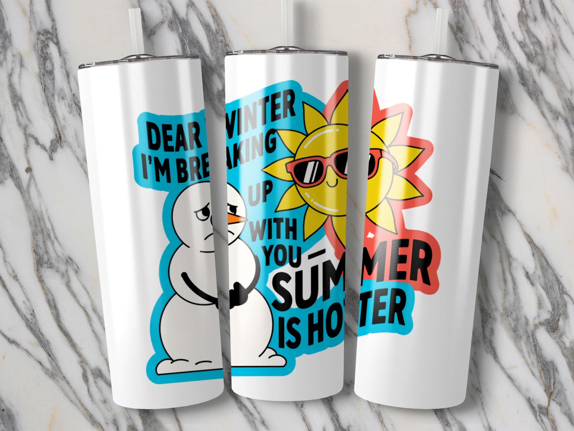Dear Winter I'm Breaking Up With You Summer Is Hotter Tumbler