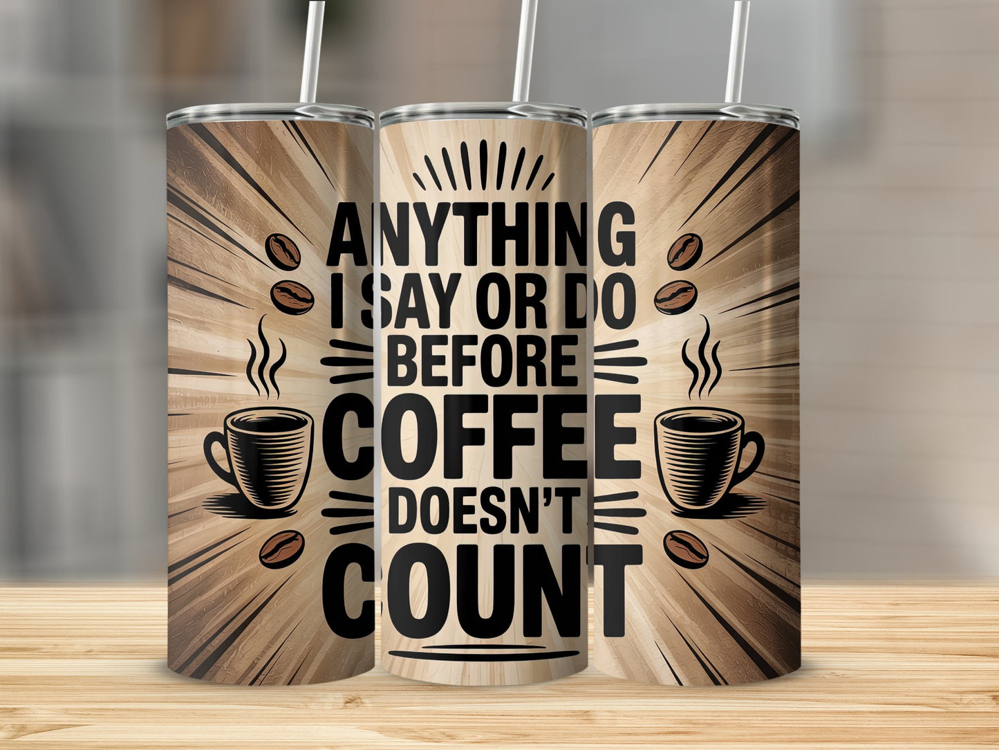 Anything I Say or Do Before Coffee Doesn't Count product type