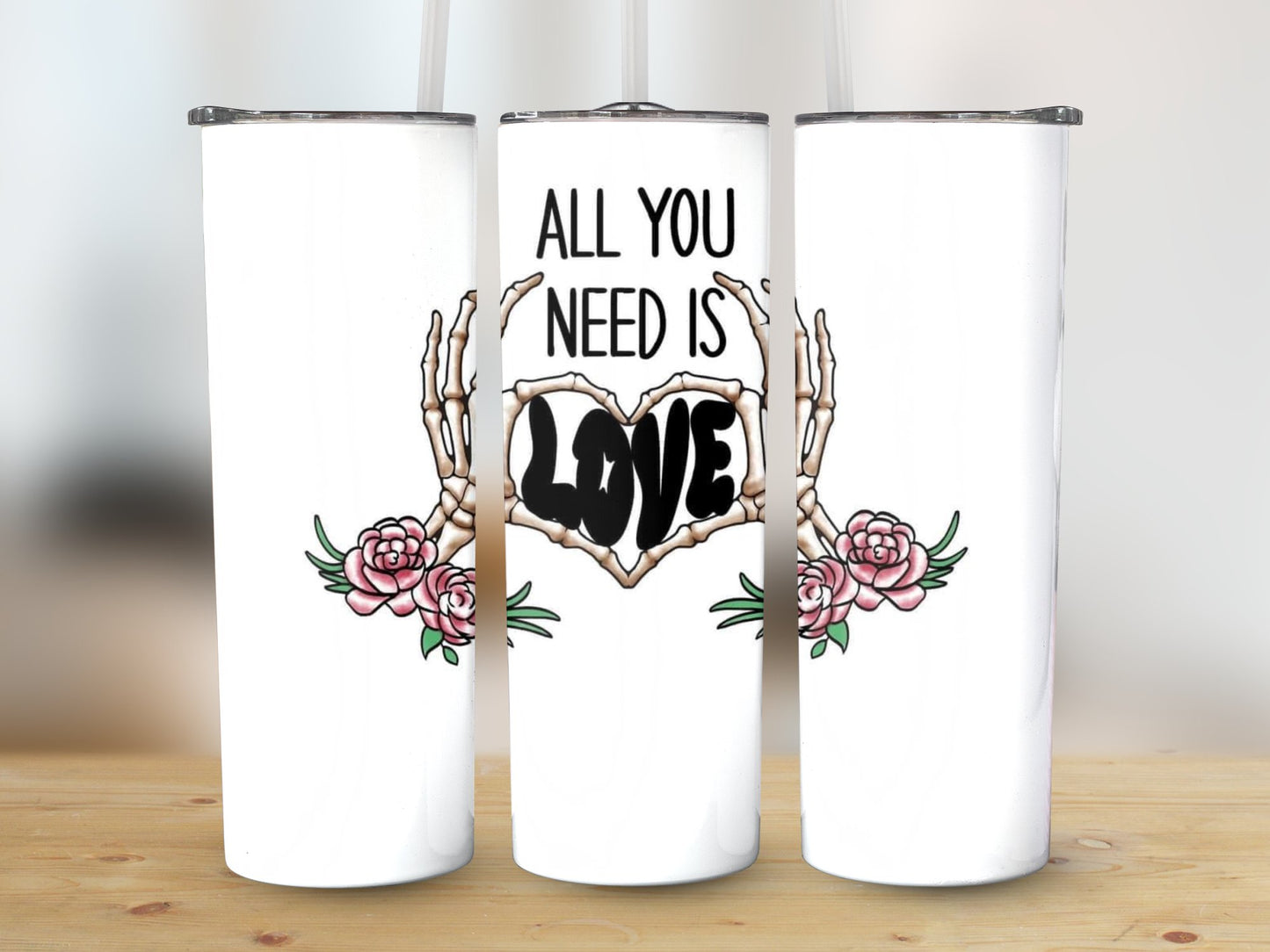 All you need is Love Valentine Tumbler
