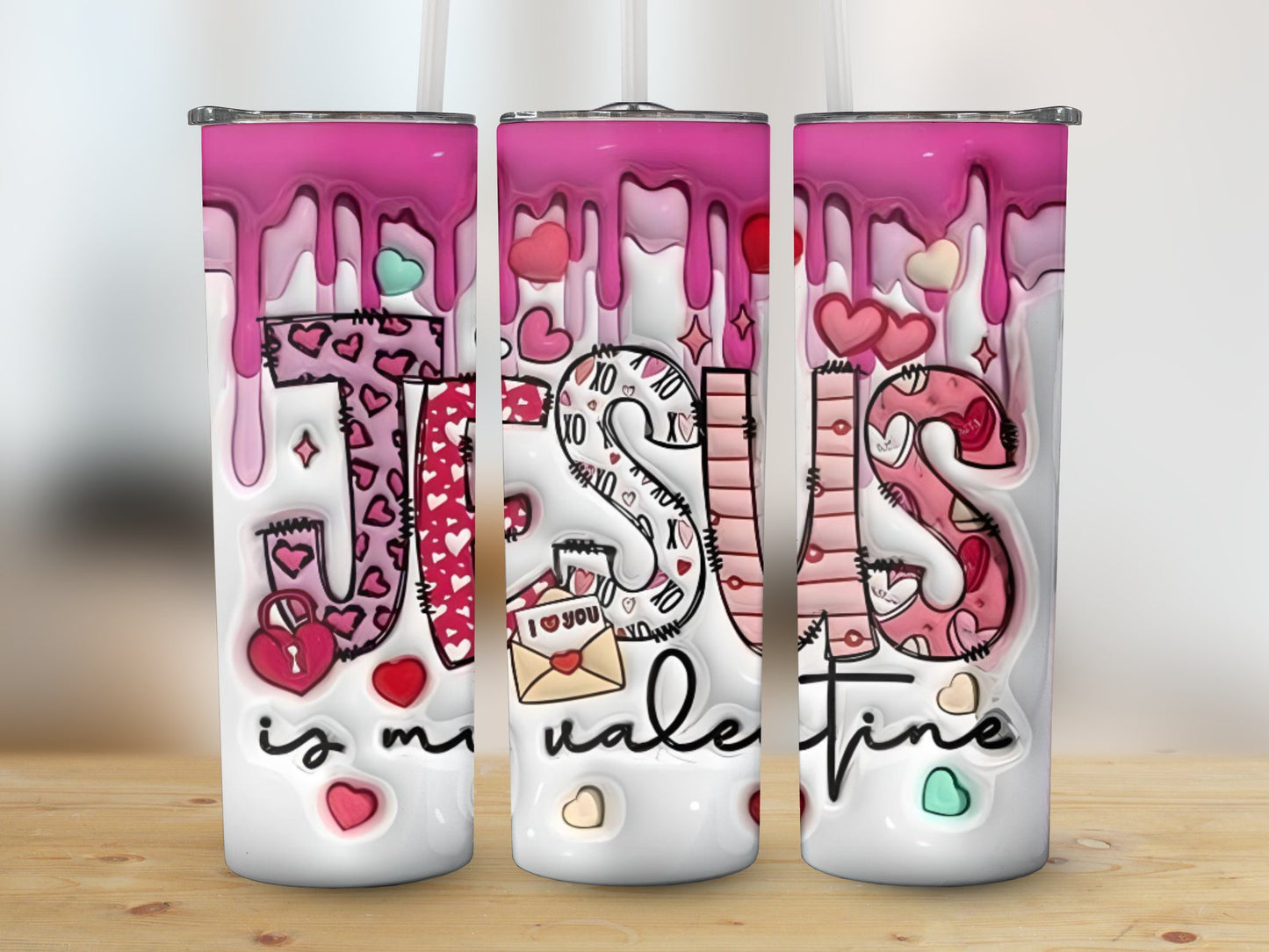 Jesus is My Valentines (Valentine Tumbler)
