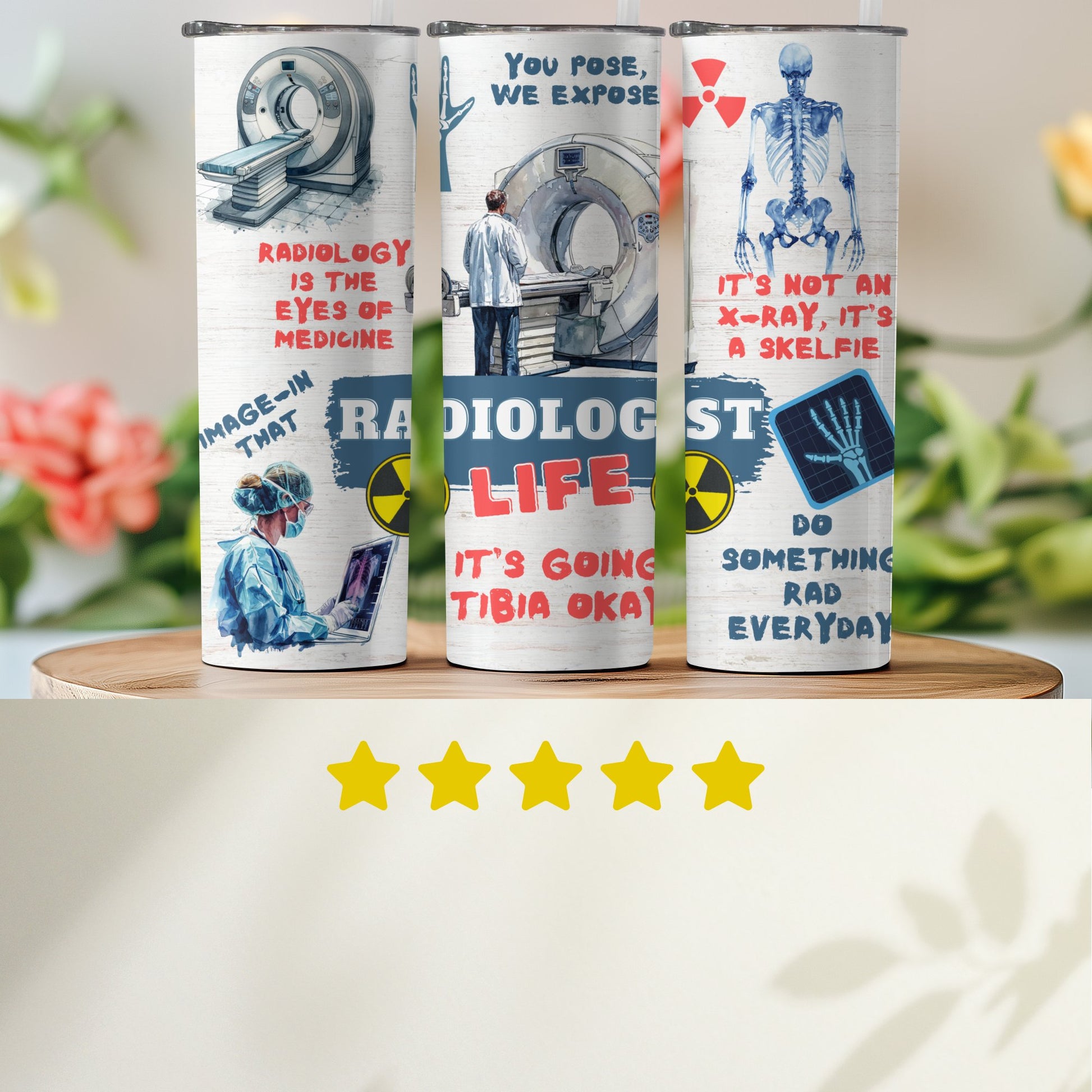 Radiology Life Radiologist Themed Tumbler product type